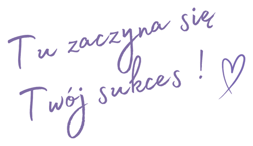 Tu zaczyna się Twój sukces!
